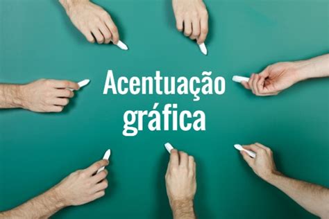 Acentuação: função, regras, exemplos .